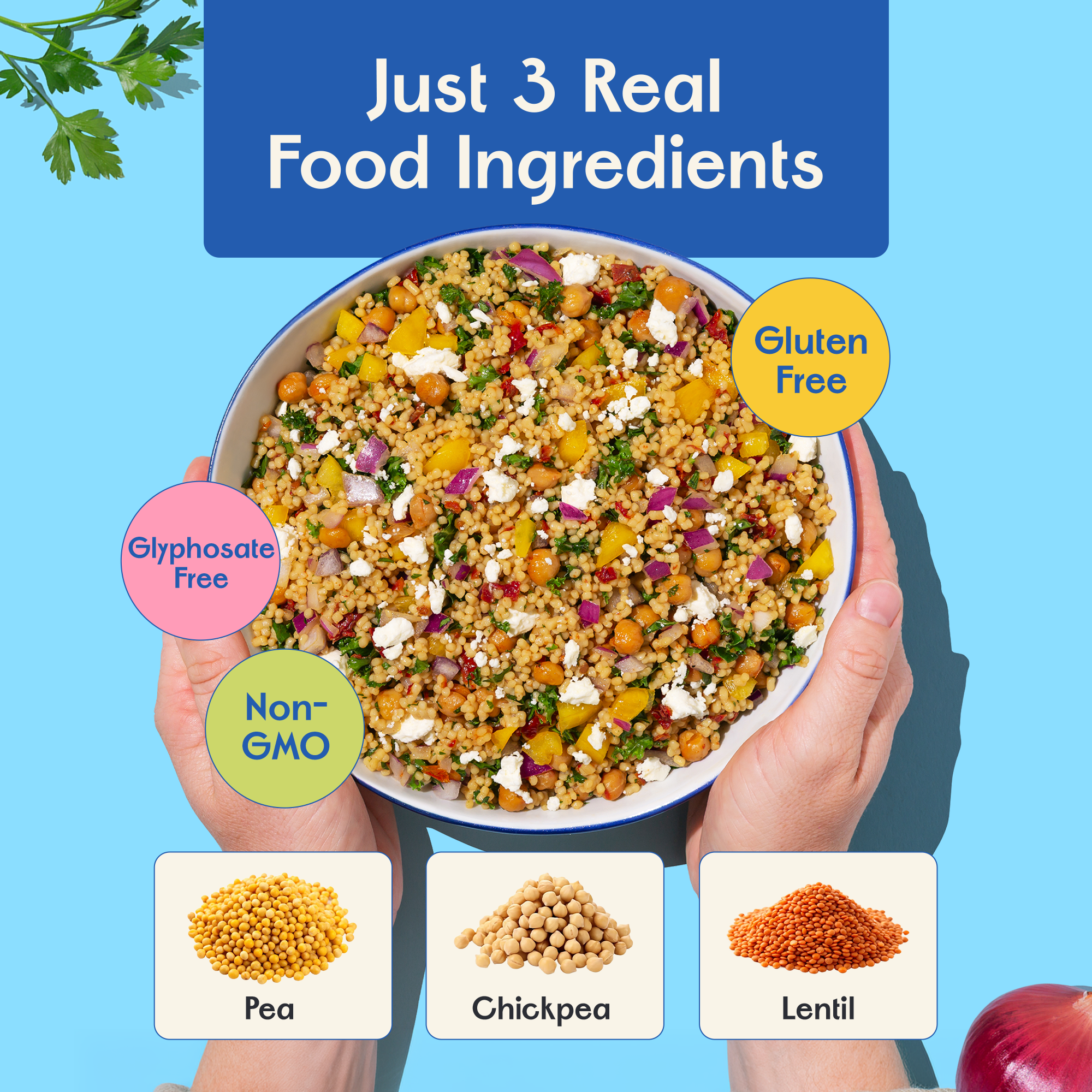 Just 3 real food ingredients: pea, chickpea and lentil. Hands holding a couscous salad bowl. Gluten free, glyphosate free and non-GMO.