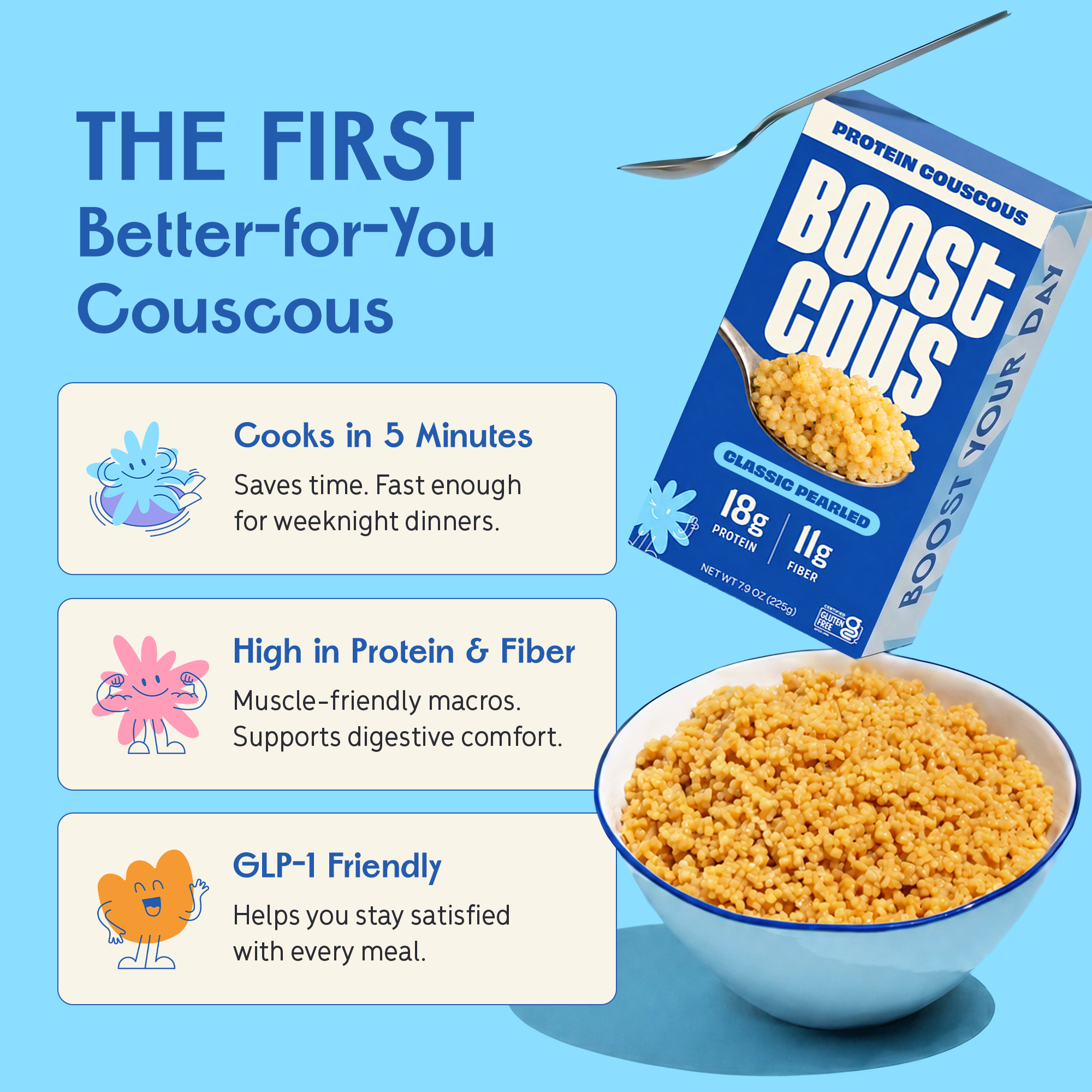 The first better-for-you couscous: cooks in 5 minutes, high in protein and fiber, GLP-1 friendly. Boostcous box beside a bowl of cooked couscous.